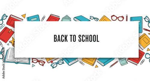 A vibrant Back to School banner with a decorative frame made of colorful hand-drawn school supplies like books and eyeglasses.