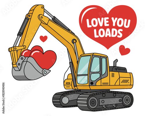 An excavator holds hearts and a large heart says 'love you loads'.