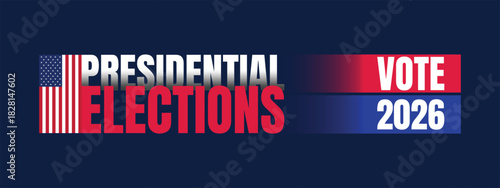 Presidential Elections Vote 2026 Banner with Bold Flag Striping Pattern