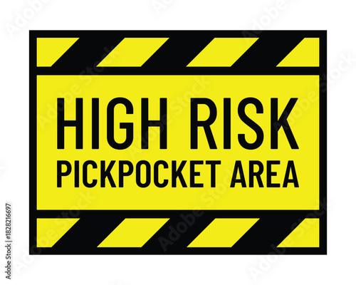 Pickpocket Warning Sign – High Risk Area Alert