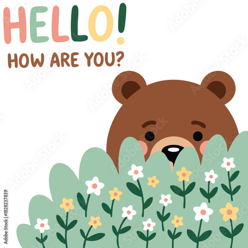 Adorable bear with flowers and friendly greeting text isolated vector illustration on white background