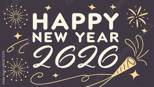 Happy new year two thousand six hundred twenty six with fireworks and party popper illustration