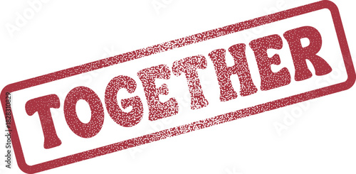 Classic red textured rubber stamp symbol proclaiming the powerful message of Together
