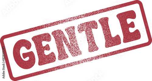 This red textured rubber stamp with grunge effect clearly says the word GENTLE