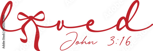 Loved John 3 16 Red Script Text 3:16 scripture