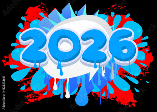 2026 graffiti. Abstract modern street art decoration performed in urban painting style.