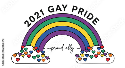 Colorful Rainbow Symbolizing 2021 Gay Pride Celebration with Supporting Clouds and Hearts Featuring Proud Ally Slogan for LGBTQ Community Support