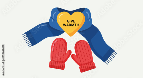 Scarf and mittens offer comfort and warmth in a conceptual scene. Scarf and mittens are displayed with a heartwarming gold heart shape with an inspirational message. 