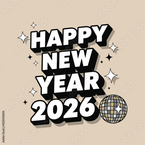Happy New Year 2026 text with disco ball and stars festive celebration design.