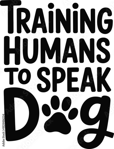 Training humans to speak dog text with paw print vector