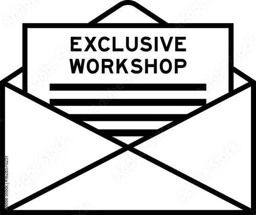 Envelope and letter sign with word exclusive workshop as the headline