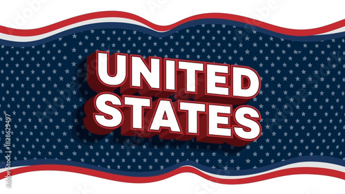 Bold 3D Text 'United States' on a Red, White, and Blue Patriotic Background with Stars and Stripes