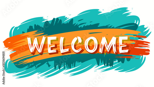 Vibrant welcome message with abstract brush strokes and bold orange and teal colors