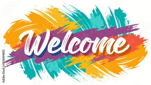 Vibrant welcome message with colorful brush strokes and artistic splatter design