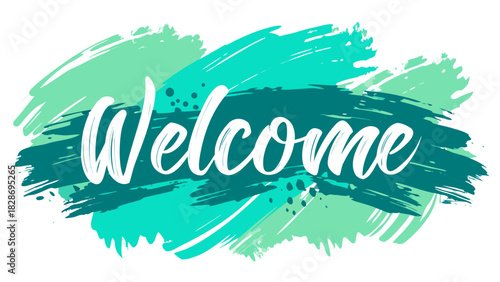 Welcome message handwritten in white script over a vibrant teal and mint green abstract brush stroke background