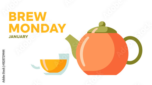 Brew monday january illustration with teapot and cup of hot tea.
