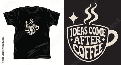 Coffee graphic vector t-shirt design print.
