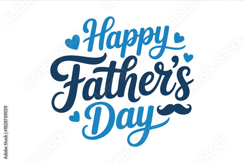 Happy father's day blue script text, decorative mustache, hearts design.