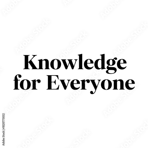 Knowledge for everyone