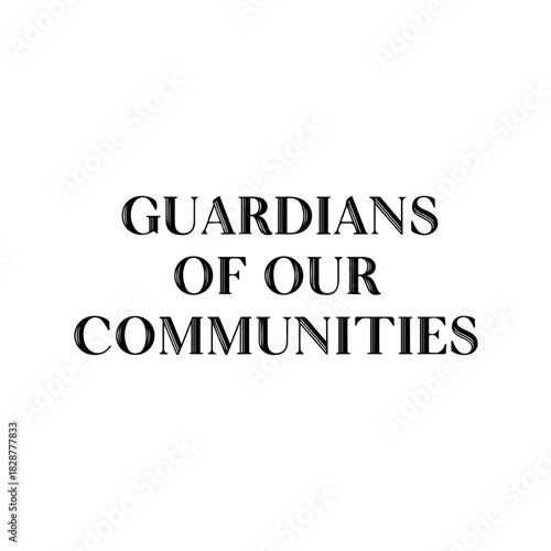Guardians of our communities