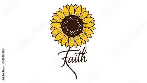 Beautiful Sunflower with the Word Faith Written Below it
