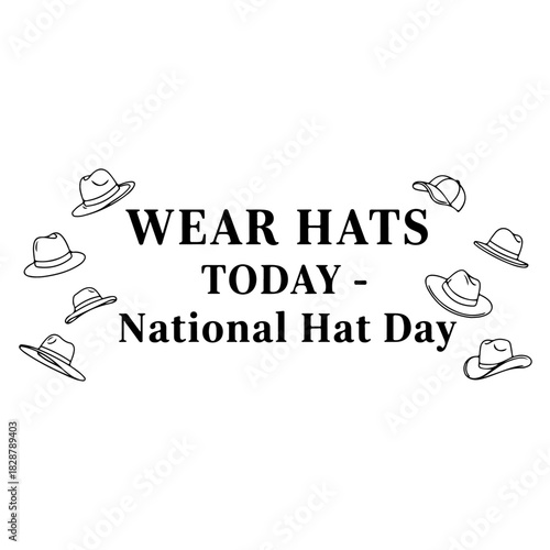 Wear hats today - national hat day