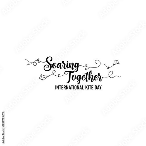 Soaring together international kite day