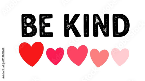 Inspirational 'Be Kind' message with a row of gradient red and pink hearts. A positive typography design promoting love and compassion