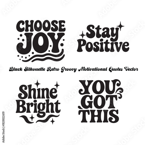 Black Groovy Quote Silhouettes Vector | Retro Inspirational Typography Design Elements