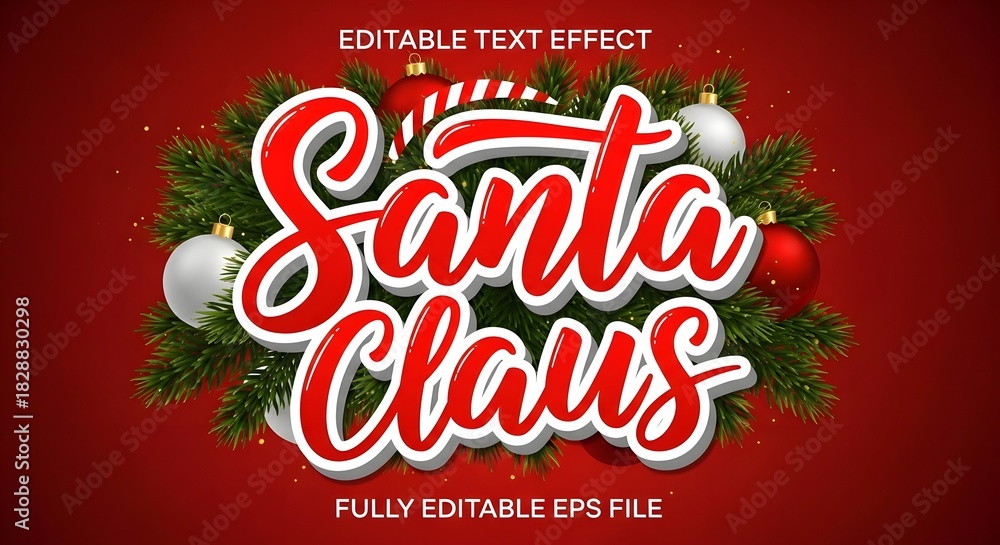 Obraz premium Santa claus editable text effect in festive red and white brush script, surrounded by green pine branches and colorful christmas ornaments, ideal for holiday design