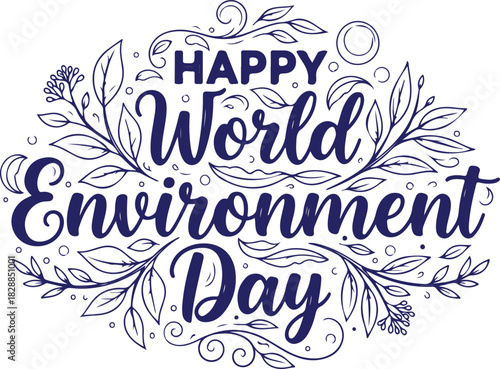 Vector art of happy world environment day lettering with decorative floral elements