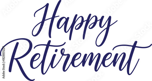 Vector art of happy retirement elegant script text 