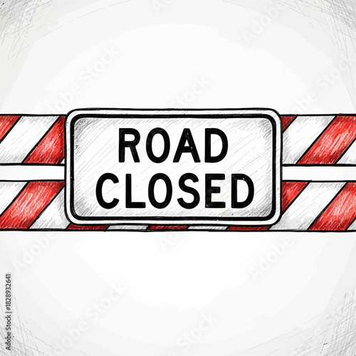Hand-Drawn 'Road Closed' Sign with Red and White Hazard Stripes Illustration