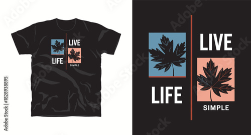 Live life simple autumn leaf t-shirt print design