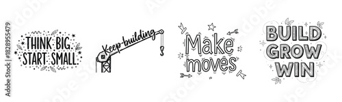 Inspirational quotes: think big, keep building, make moves, build grow win