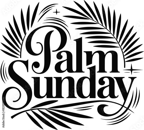 Palm Sunday Religious Holiday Lettering Palm Leaf Vector .