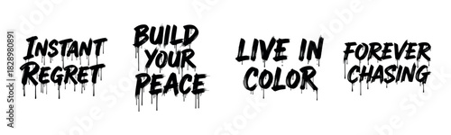 Graffiti-inspired motivational quotes in dripping black letters