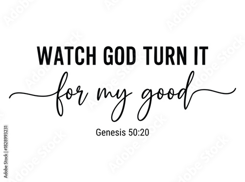 Watch God Turn It For My Good Genesis 50 20 Bible Verse scripture religious