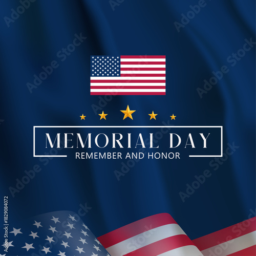 Memorial Day background, poster. Remember And Honor