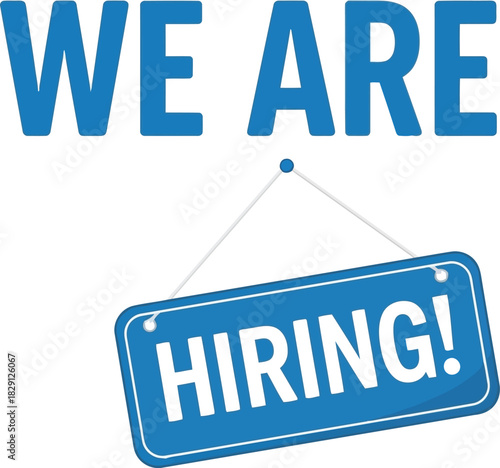 We are hiring blue sign for job recruitment, vacancy, employment, and business opportunities