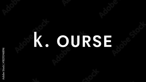 Minimalist 'k. OURSE' white text on black background, simple typographic design element