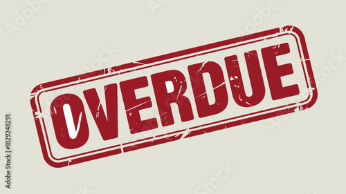 Notice of overdue status with a red distressed rubber stamp on a light subtle beige background