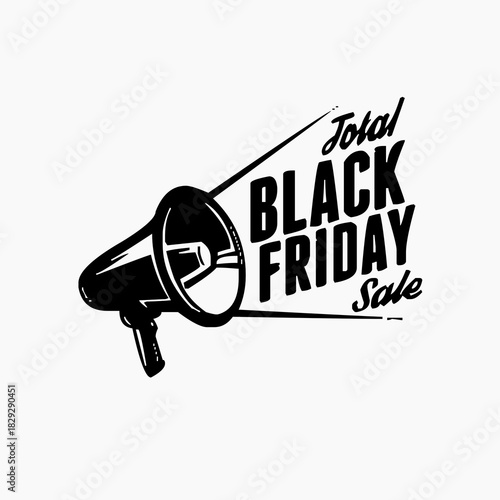 Hand-drawn style black and white graphic featuring a megaphone and dynamic text that reads "Total BLACK FRIDAY Sale," symbolizing a major announcement or promotion.