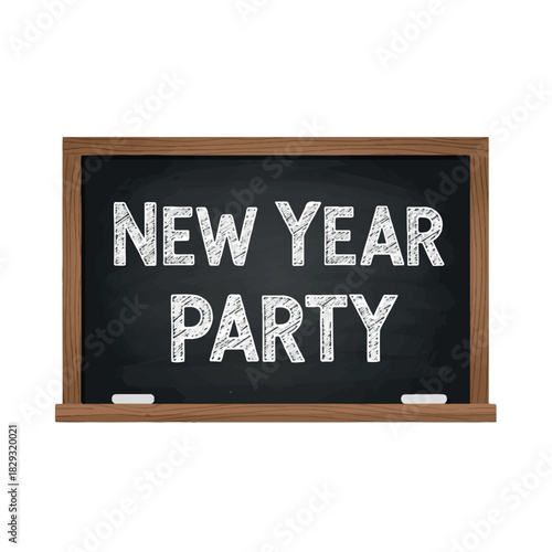 New Year Party Announcement: A classic chalkboard displays the festive message NEW YEAR PARTY, inviting guests to an unforgettable celebration with a timeless allure.