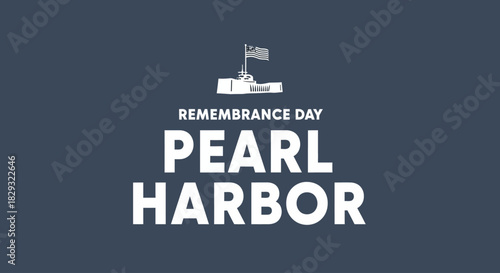 Pearl Harbor Remembrance Day Graphic with US Warship Silhouette and Flag on Dark Blue Background