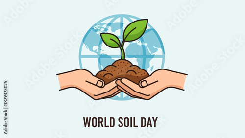 Hands Holding Sprout Over Earth Globe for World Soil Day Conservation Concept Illustration