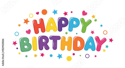 Vibrant "HAPPY BIRTHDAY" text design rendered in colorful bubble letters surrounded by festive stars hearts and dots.