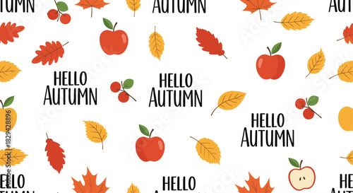 Lively seamless autumn pattern featuring "HELLO AUTUMN" text juicy red apples and an assortment of colorful leaves and berries.