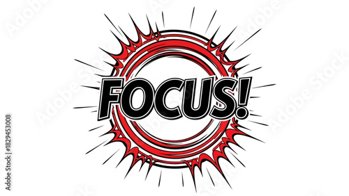 Focus word in a comic book style explosion.