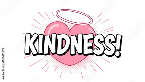 Inspirational kindness slogan with pink heart and halo graphic.